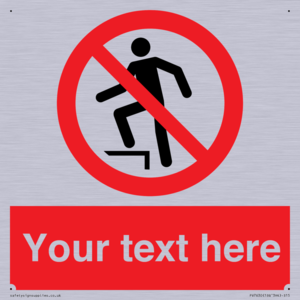 Custom prohibition no stepping on surface